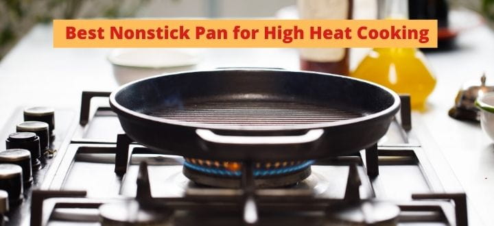 Best Nonstick Pan for High Heat