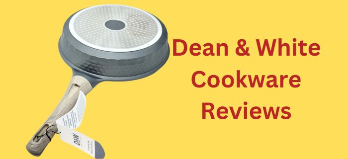 Dean & White Cookware Reviews